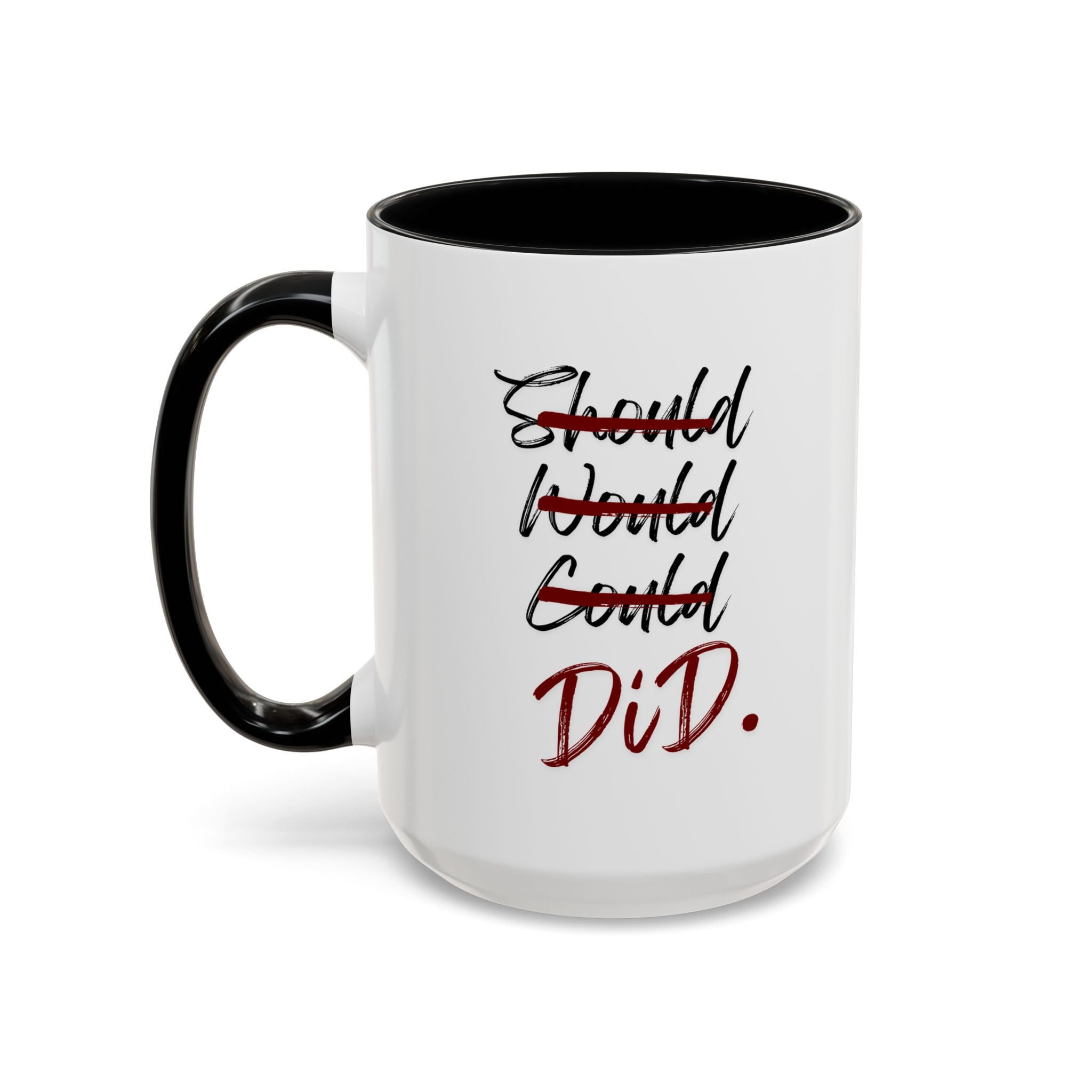 Taza Motivacional “Should Would Could DID”