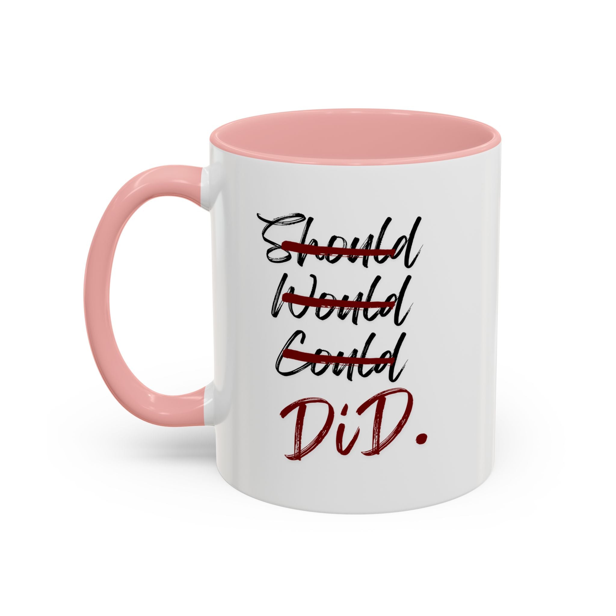 Taza Motivacional “Should Would Could DID”