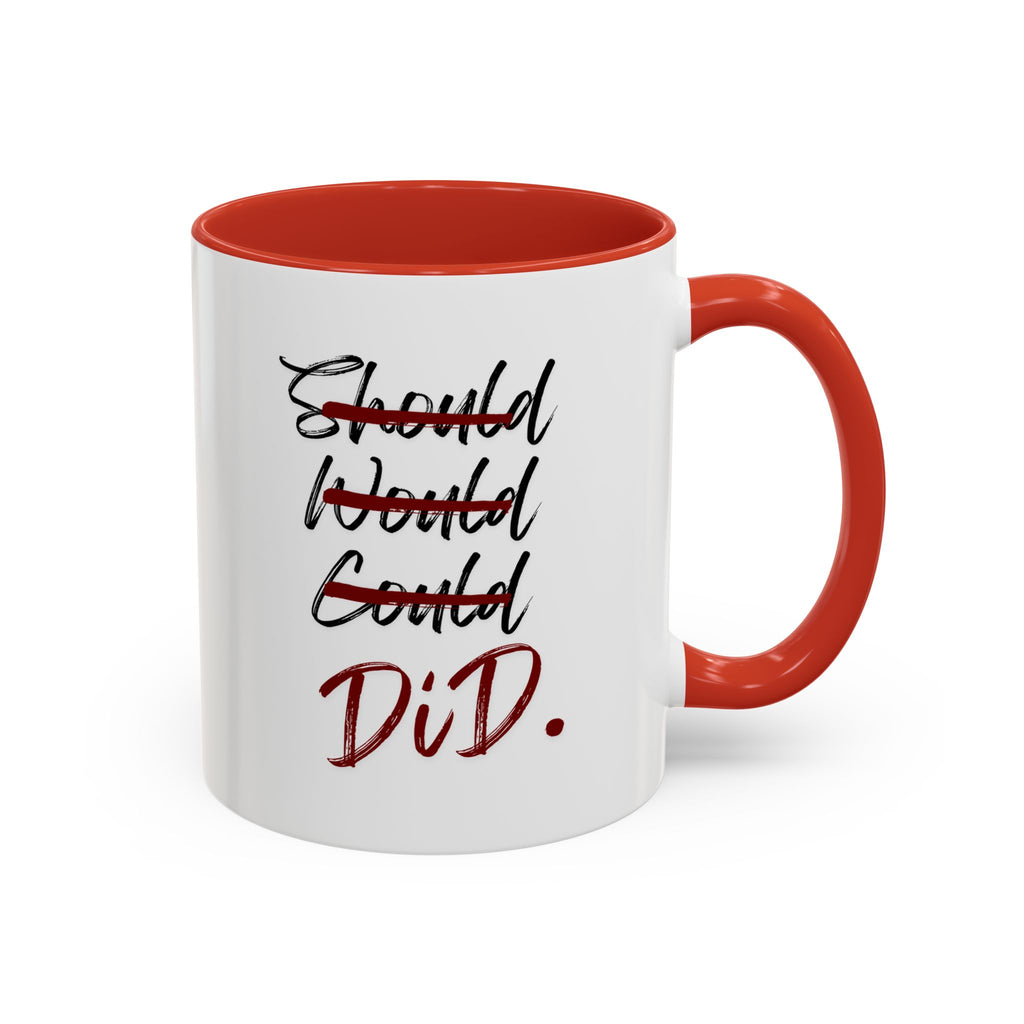 Taza Motivacional “Should Would Could DID”