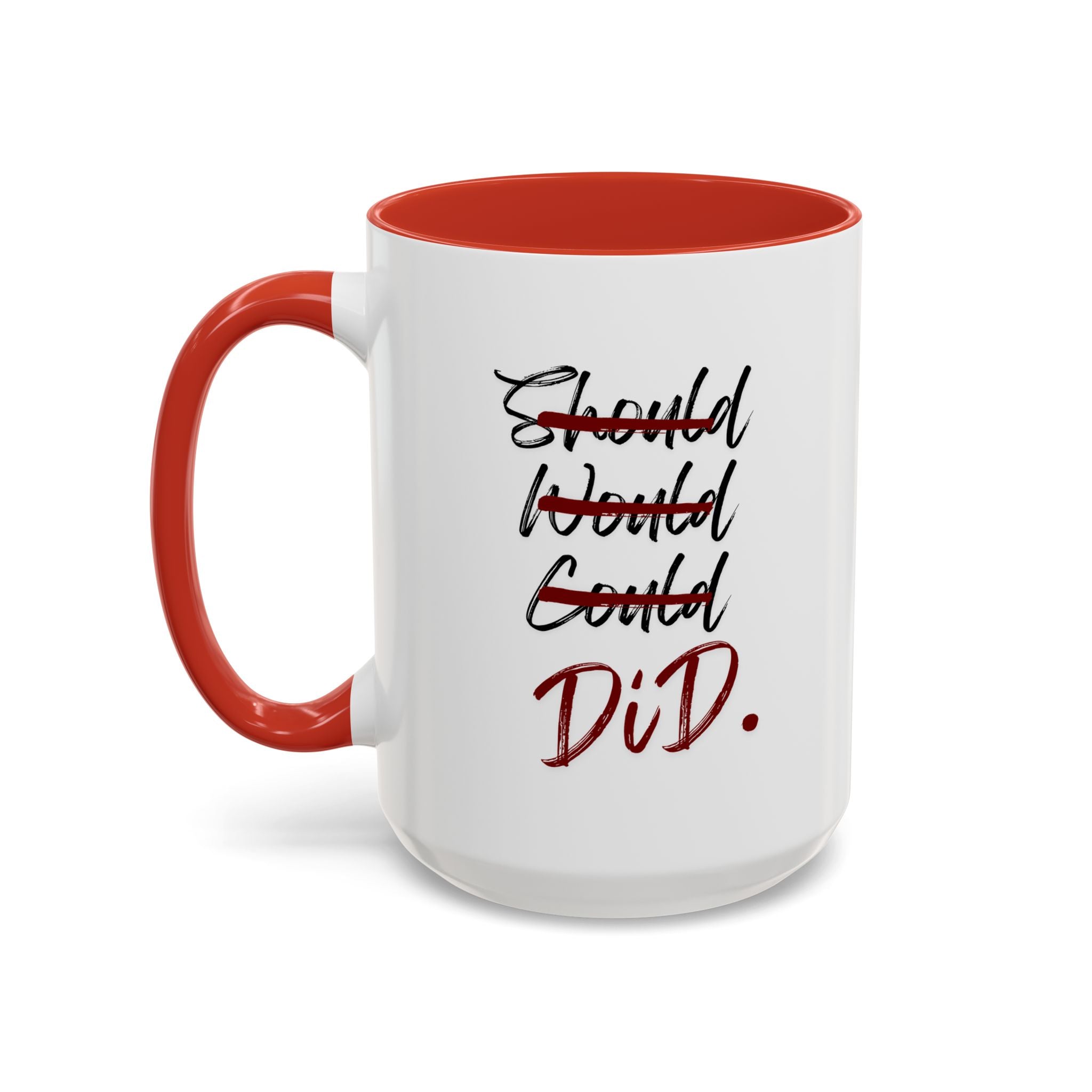 Taza Motivacional “Should Would Could DID”