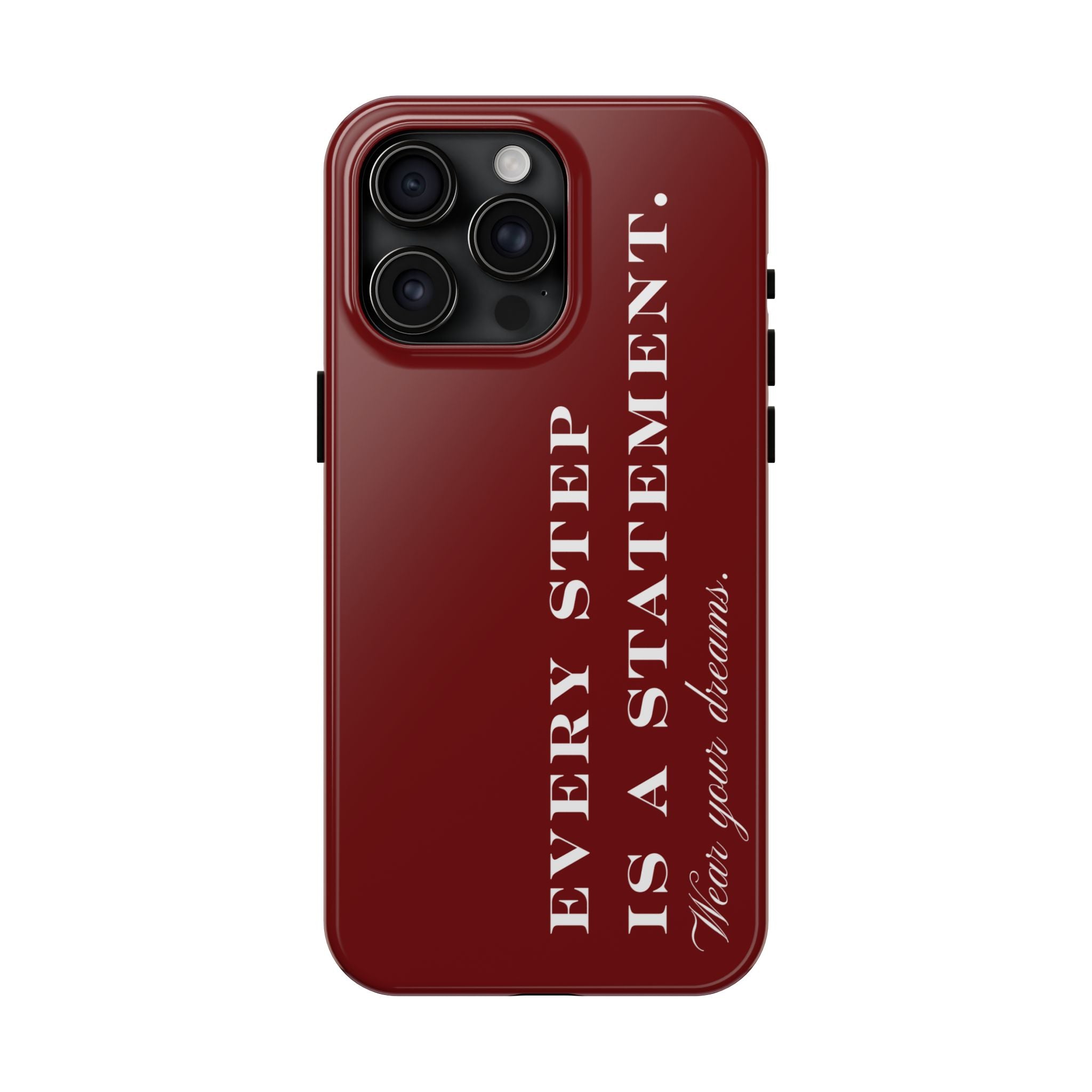 Every Step is a Statement  | Cover de Telefono |  Wear Your Dreams