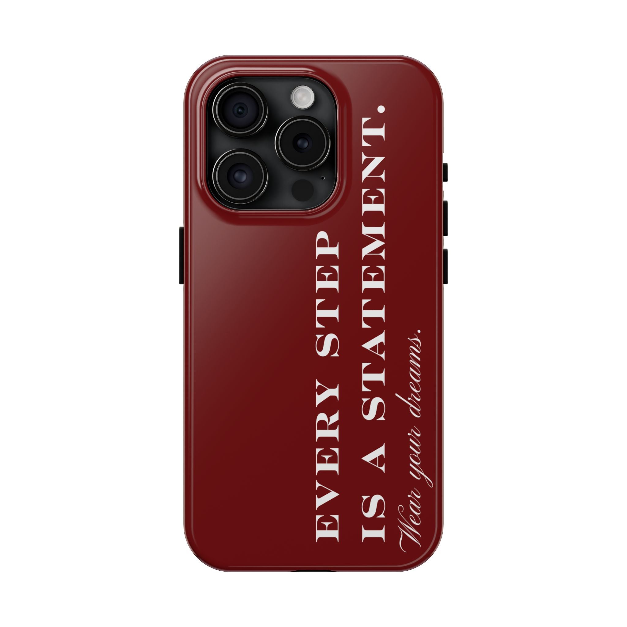 Every Step is a Statement  | Cover de Telefono |  Wear Your Dreams