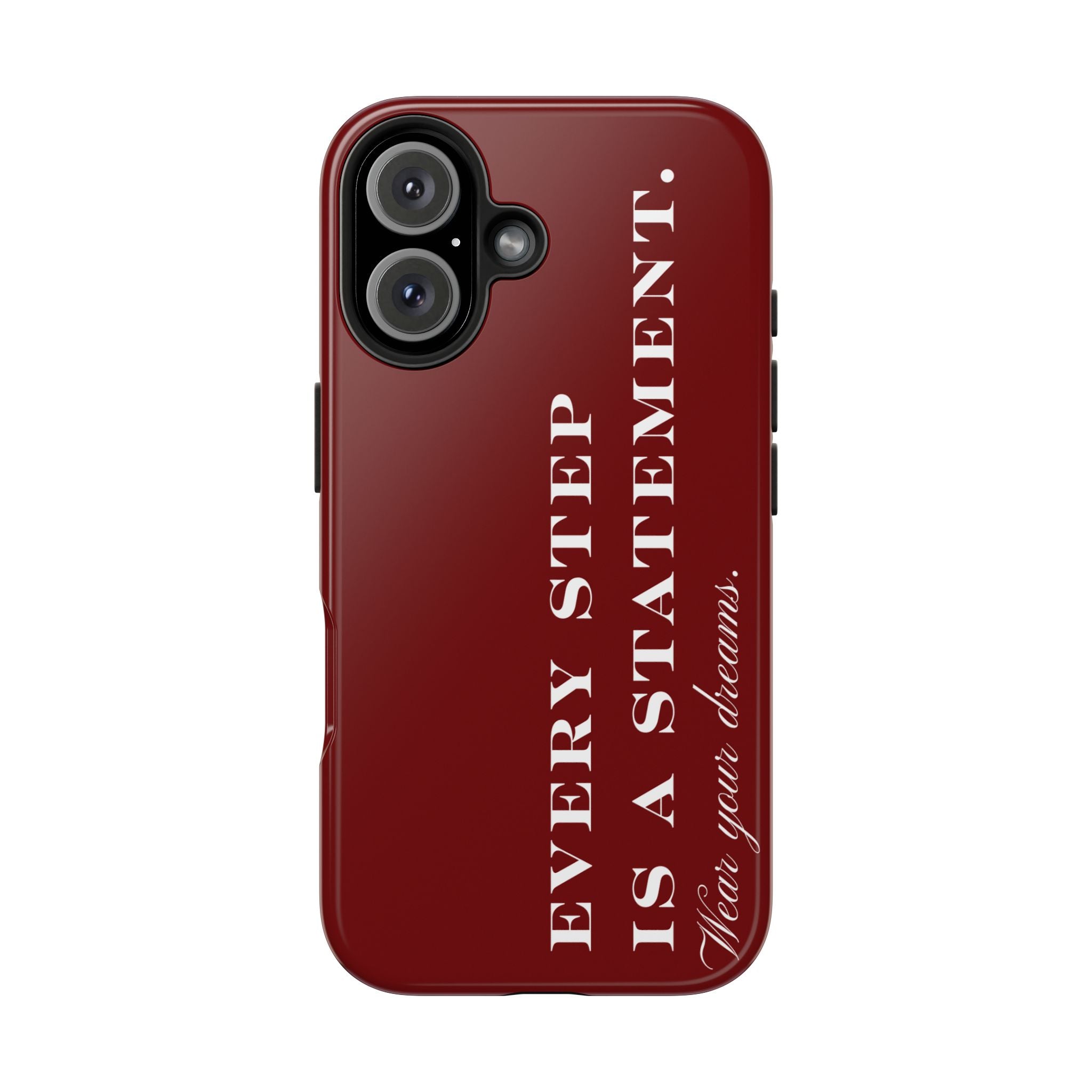 Every Step is a Statement  | Cover de Telefono |  Wear Your Dreams