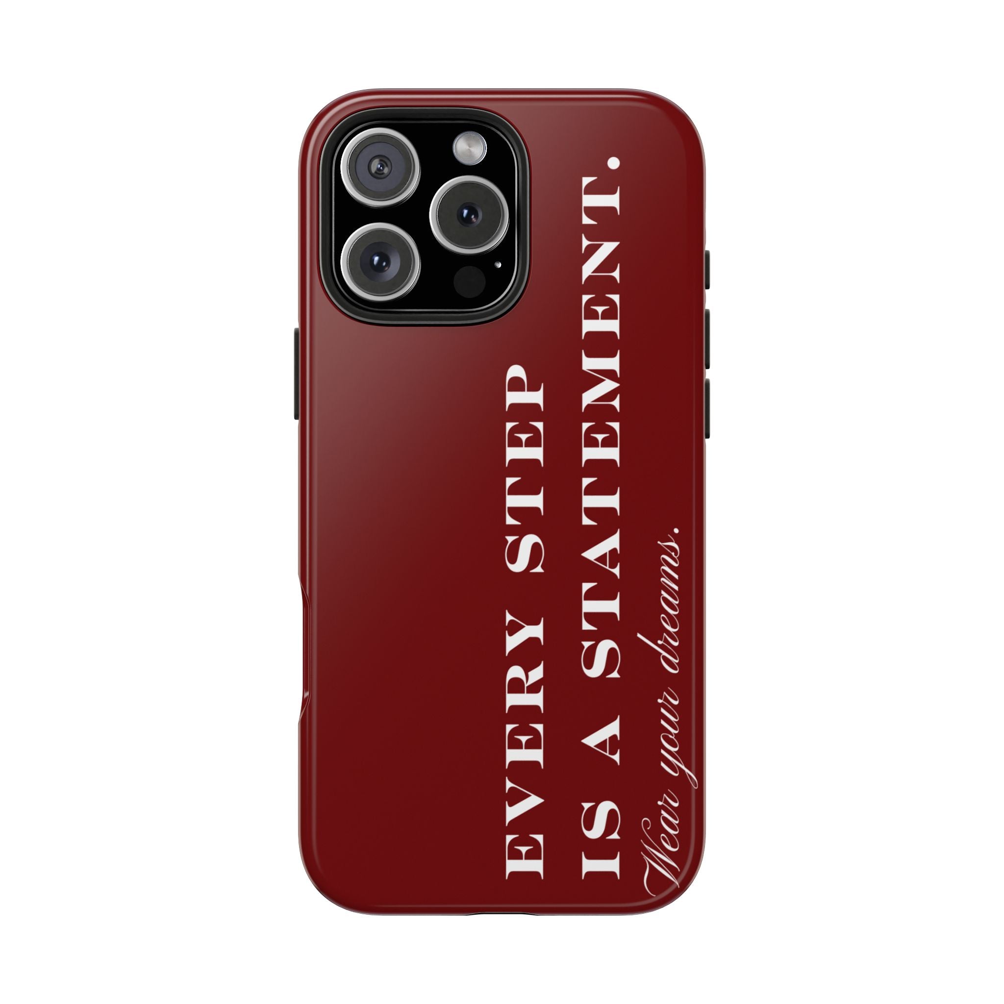 Every Step is a Statement  | Cover de Telefono |  Wear Your Dreams