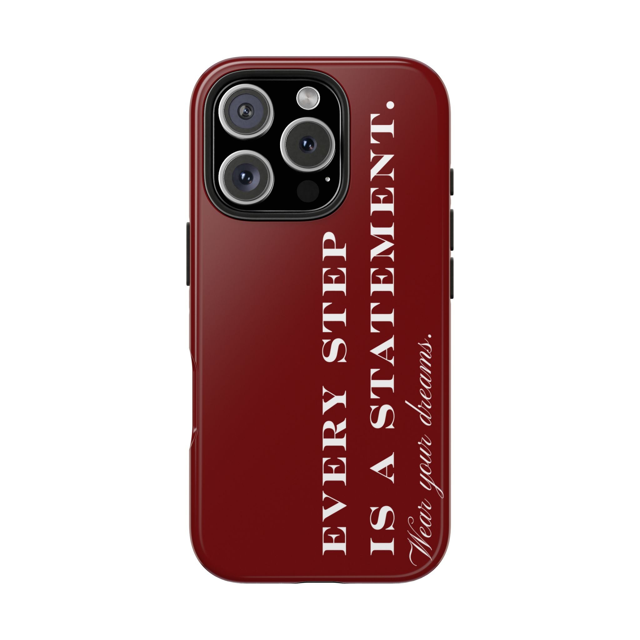 Every Step is a Statement  | Cover de Telefono |  Wear Your Dreams