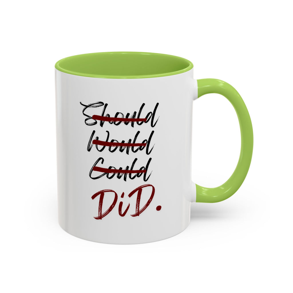 Taza Motivacional “Should Would Could DID”