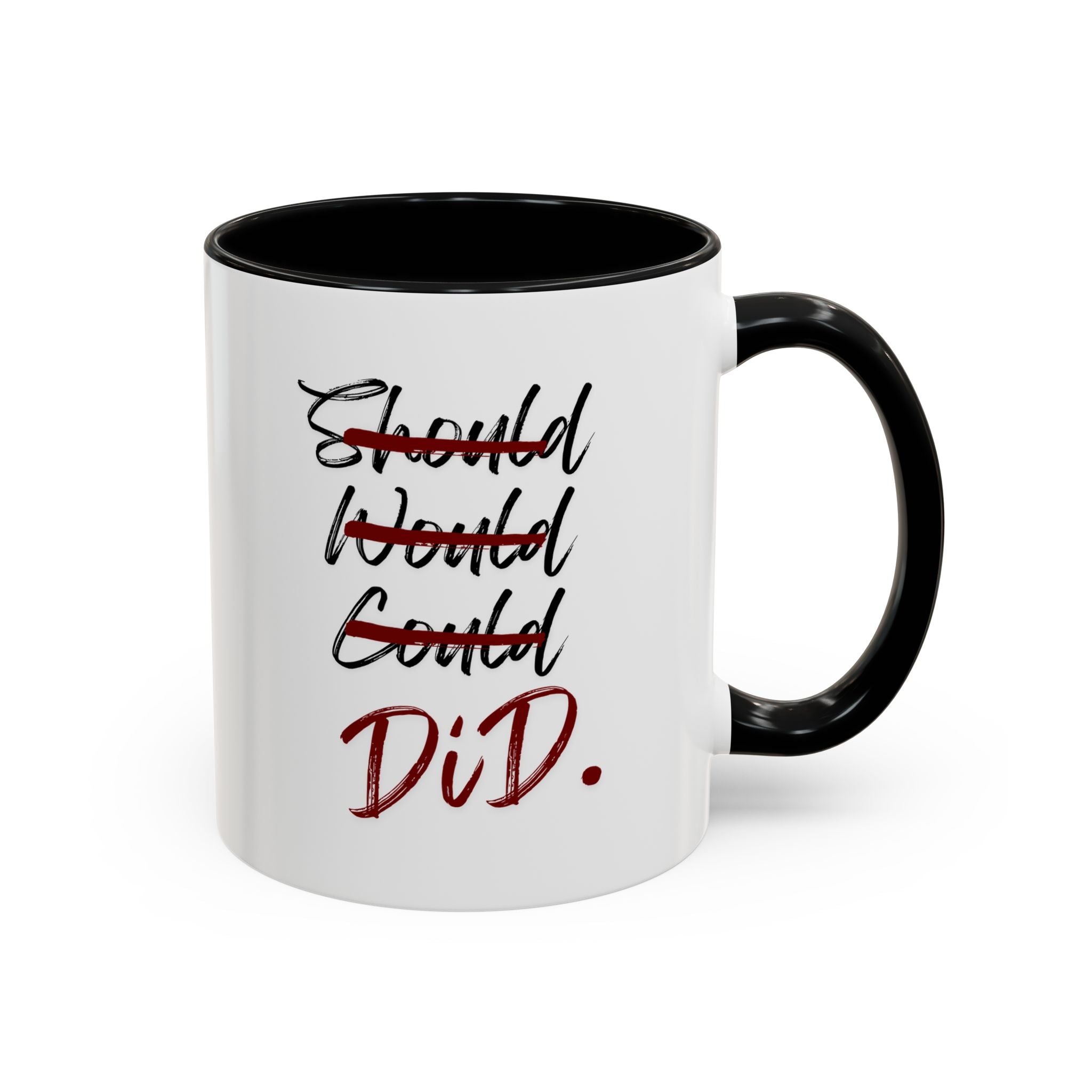 Taza Motivacional “Should Would Could DID”