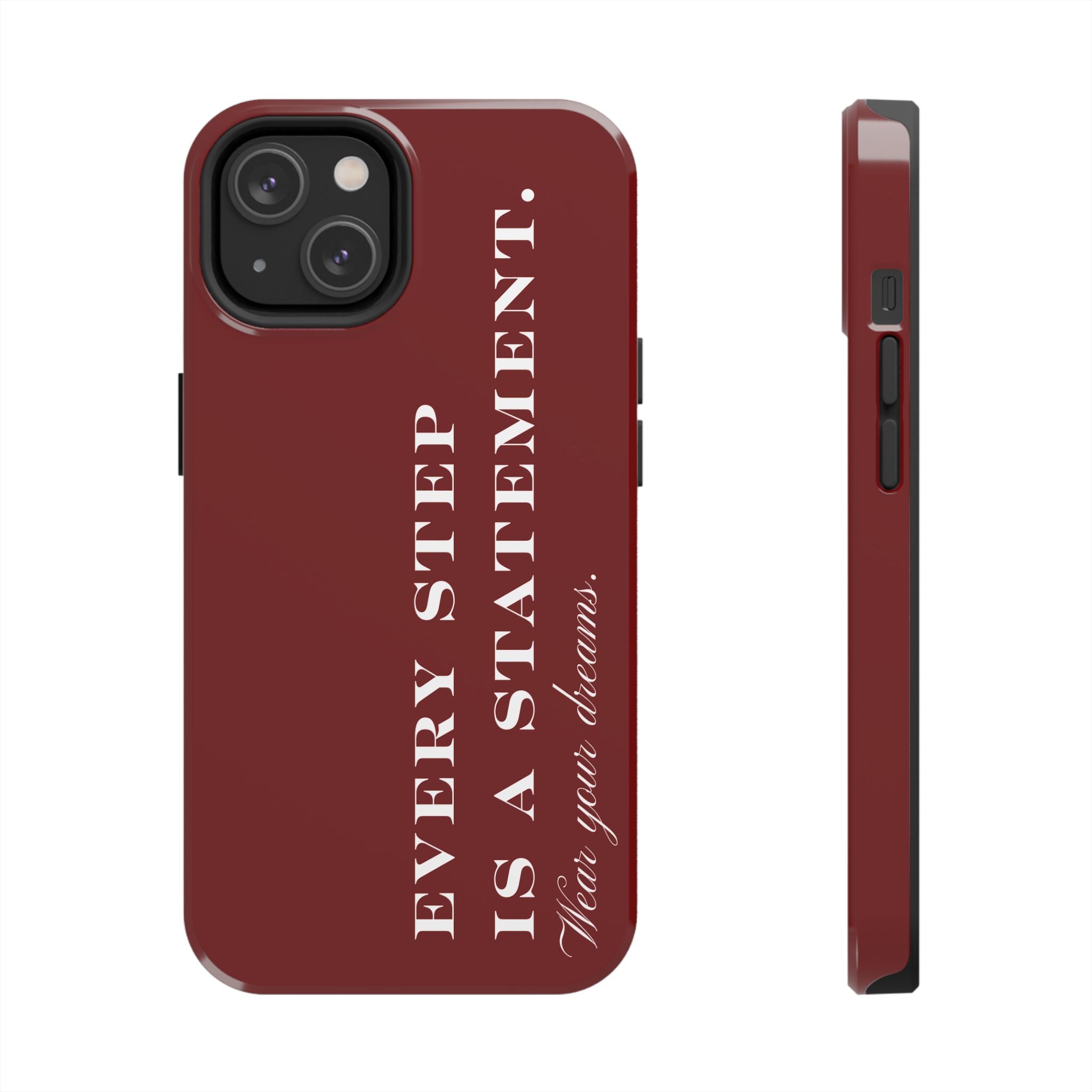 Every Step is a Statement  | Cover de Telefono |  Wear Your Dreams