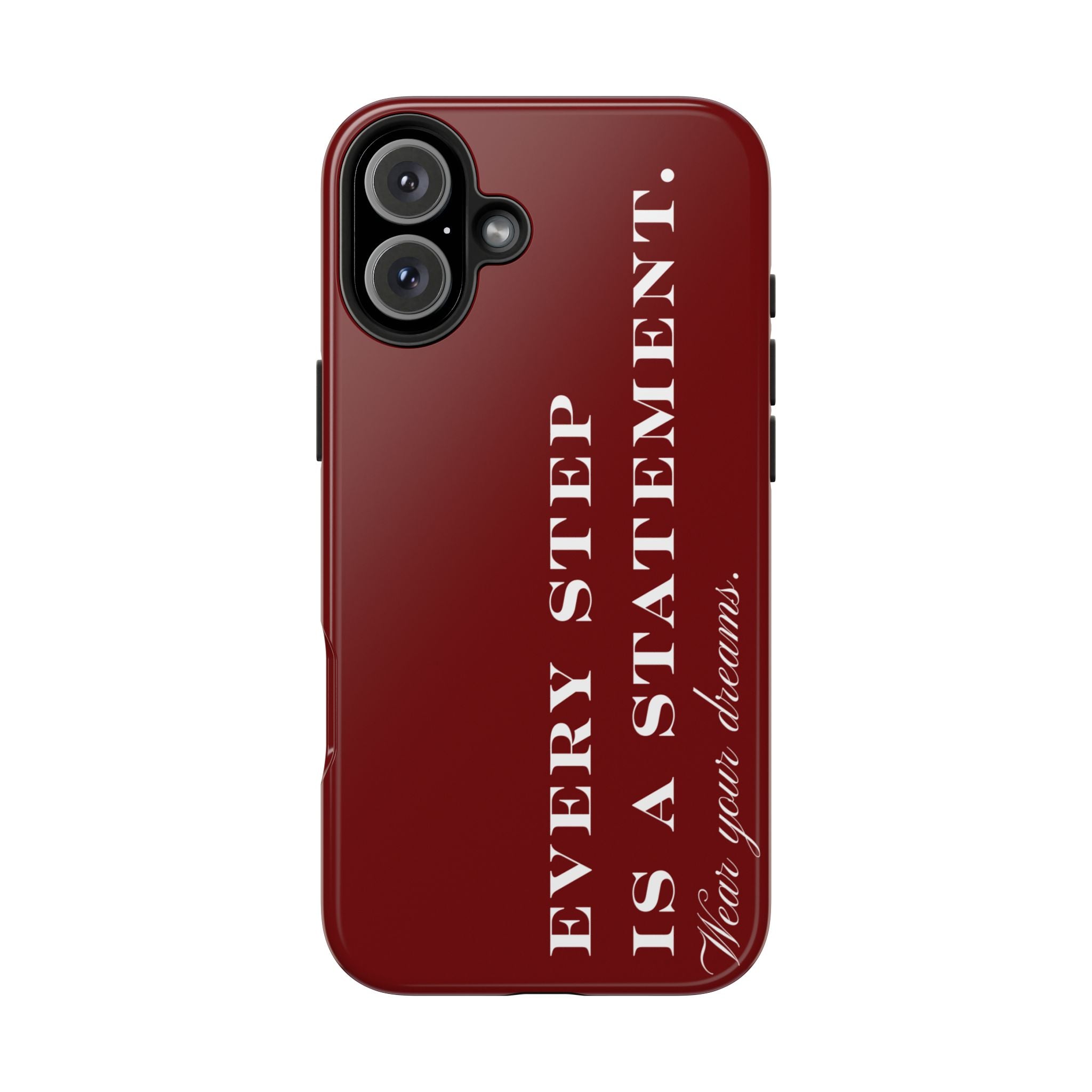 Every Step is a Statement  | Cover de Telefono |  Wear Your Dreams