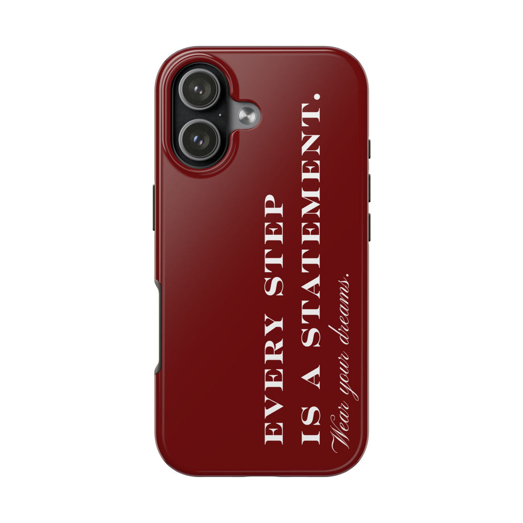 Every Step is a Statement  | Cover de Telefono |  Wear Your Dreams